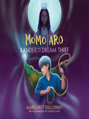 cover image of Momotaro Xander and the Dream Thief